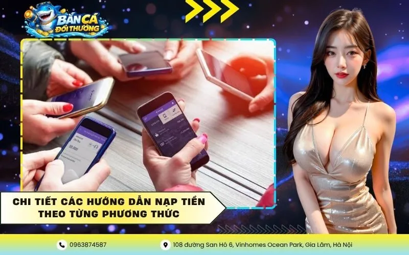Chi Tiết Các Hướng Dẫn Nạp Tiền Theo Từng Phương Thức