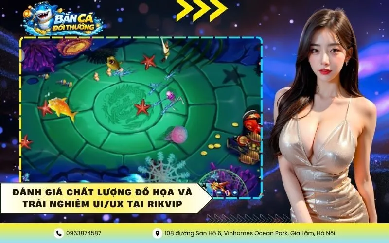 Đánh giá chất lượng đồ họa và trải nghiệm UIUX tại Rikvip
