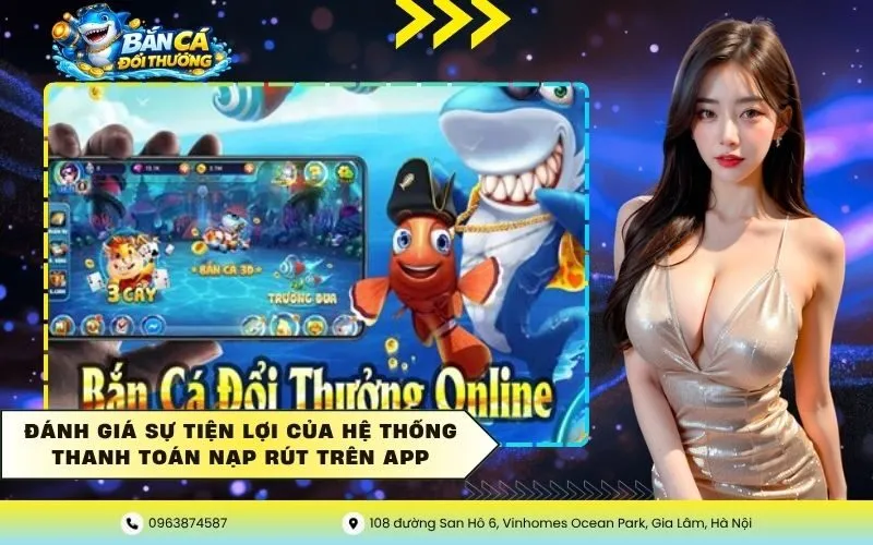 Đánh giá sự tiện lợi của hệ thống thanh toán nạp rút trên app