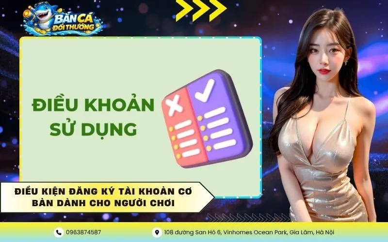 Điều Kiện Đăng Ký Tài Khoản Cơ Bản Dành Cho Người Chơi