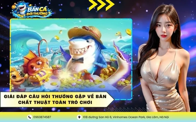 Giải đáp câu hỏi thường gặp về bản chất thuật toán trò chơi