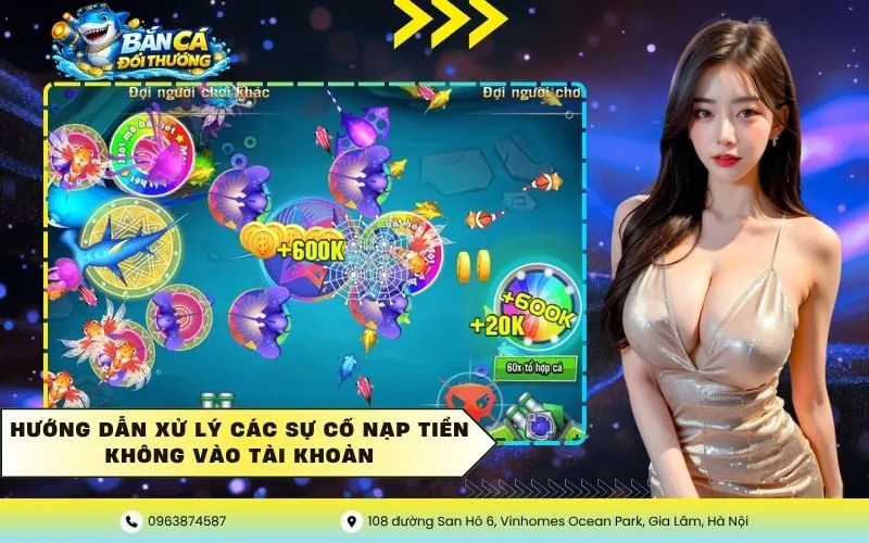 Hướng dẫn xử lý các sự cố nạp tiền không vào tài khoản