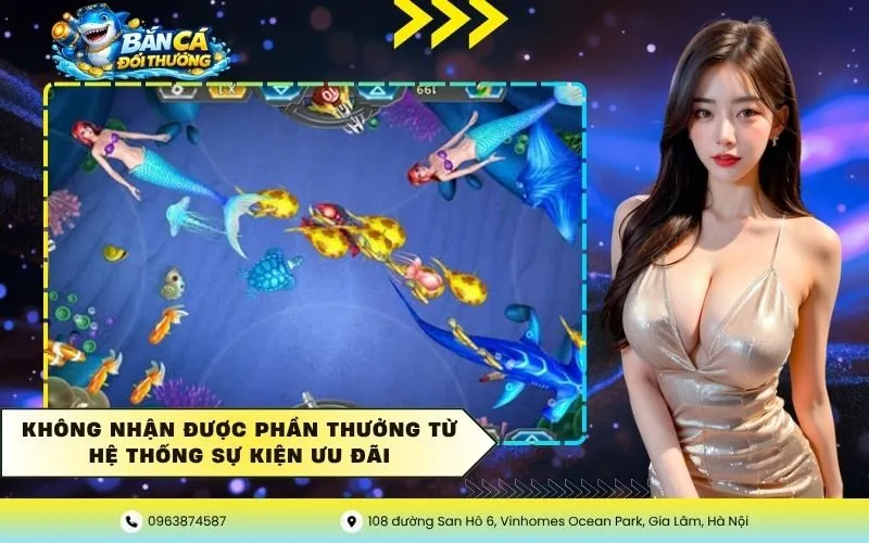 Không nhận được phần thưởng từ hệ thống sự kiện ưu đãi