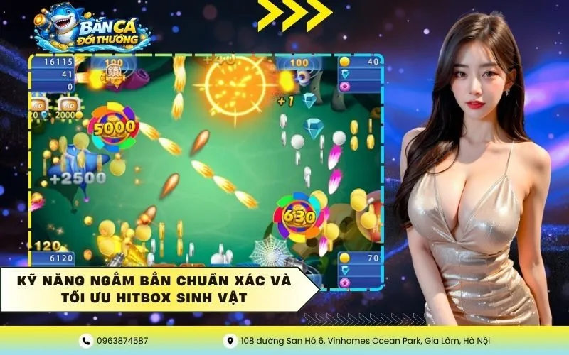 Kỹ năng ngắm bắn chuẩn xác và tối ưu hitbox sinh vật