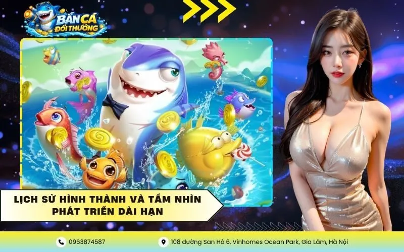Lịch Sử Hình Thành Và Tầm Nhìn Phát Triển Dài Hạn