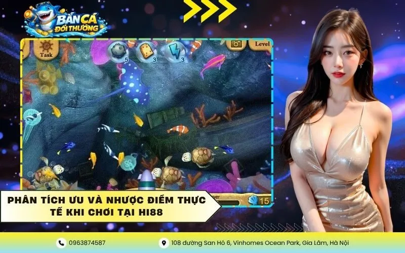 Phân tích ưu và nhược điểm thực tế khi chơi tại Hi88