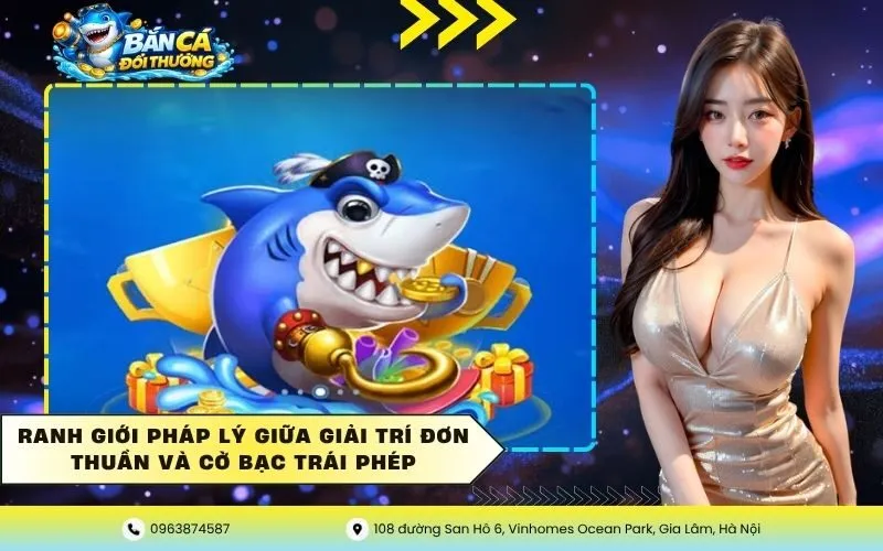 Ranh giới pháp lý giữa giải trí đơn thuần và cờ bạc trái phép