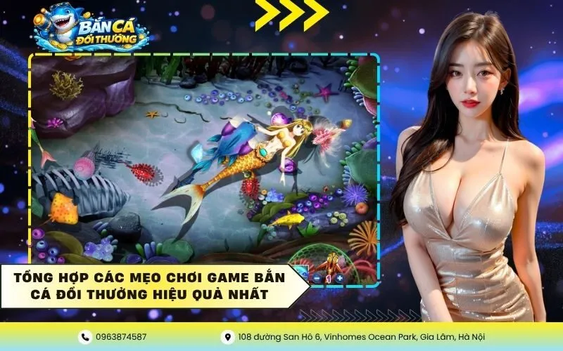 Tổng hợp các mẹo chơi game bắn cá đổi thưởng hiệu quả nhất