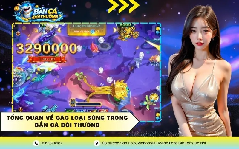 Tổng quan về các loại súng trong Bắn Cá Đổi Thưởng